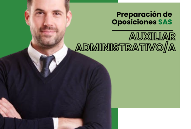 OPOSICIONES AUXILIAR ADMINISTRATIVO SERVICIO ANDALUZ DE SALUD (SAS). GRUPO ABRIL 2024.