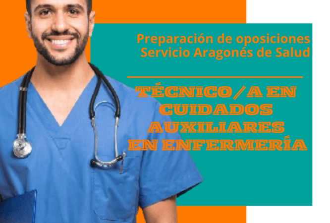 OPOSICIONES TÉCNICO EN CUIDADOS AUXILIARES EN ENFERMERÍA SERVICIO ARAGONÉS DE SALUD