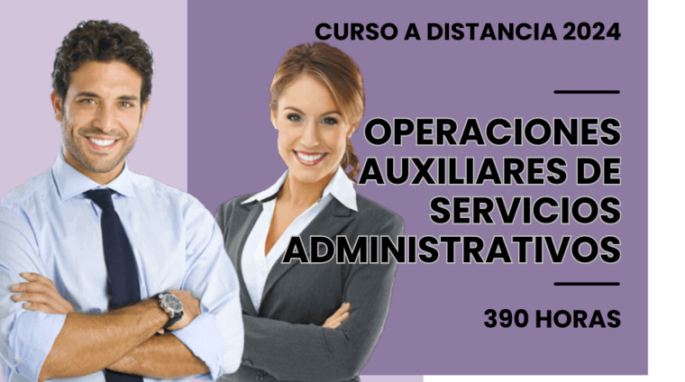 WEB OPERACIONES AUXILIARES DE SERVICIOS ADMINISTRATIVOS Y GENERALES. 390 HORAS. MODALIDAD DISTANCIA