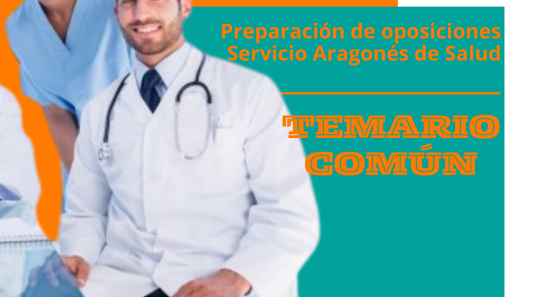 OPOSICIONES SERVICIO ARAGONÉS DE SALUD. TEMARIO COMÚN