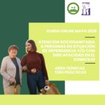 “ATENCIÓN SOCIOSANITARIA A PERSONAS EN SITUACIÓN DE DEPENDENCIA Y/O CON DISCAPACIDAD EN EL DOMICILIO”.