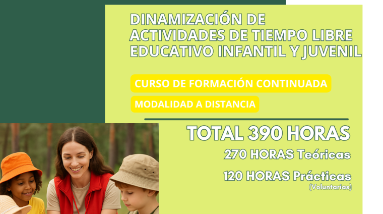 15.DINAMIZACIÓN DE ACTIVIDADES DE TIEMPO LIBRE EDUCATIVO INFANTIL Y JUVENIL. CURSOS DE FORMACIÓN CONTINUADA (MODALIDAD A DISTANCIA) 2025